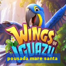 pousada mare santa